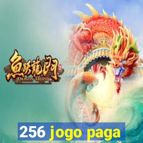 256 jogo paga